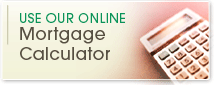 Use our online Mortgage Calculator